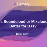 Is Soundcloud or Mixcloud Better for DJs?